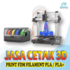 Custom Jasa Cetak Print 3D FDM Filament PLA / PLA+