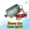 Dinamo Atas Printer Canon iP2770, Mp237, Mp258, G1000, G2000